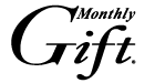 Monthly Gift
